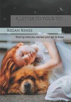 A Letter to Your Pet: Sharing what you wanted your pet to know