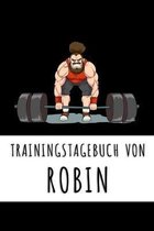 Trainingstagebuch von Robin: Personalisierter Tagesplaner f�r dein Fitness- und Krafttraining im Fitnessstudio oder Zuhause