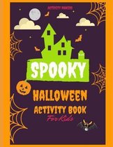 Spooky Halloween Activity Book For Kids: Halloween Books for Kids with 10 Activities - Coloring Pages, Dot to Dot, Mazes, Find The Difference, Memory