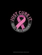 Just Cure It Breast Cancer Awareness