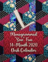 L: Monogrammed ''Sew'' Fun 14-Month 2020 Desk Calendar