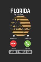 Florida Is Calling And I Must Go: Lined Notebook