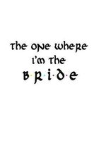 The One Where I'm The Bride: Bridal Journal