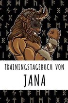 Trainingstagebuch von Jana: Personalisierter Tagesplaner f�r dein Fitness- und Krafttraining im Fitnessstudio oder Zuhause