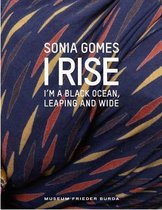 Sonia Gomes - I Rise - I'm a Black Ocean, Leaping and Wide