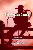 The Polish Cowboy: A Texas Legend