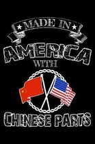 Made in America with Chinese parts: Notebook (Journal, Diary) for Chinese-American people who love sarcasm - 120 lined pages to write in