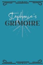 Stephanie's Grimoire: Personalized Grimoire Notebook (6 x 9 inch) with 162 pages inside, half journal pages and half spell pages.