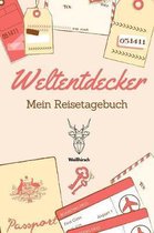 Weltentdecker - Mein Reisetagebuch - Wei�hirsch: A5 Reisetagebuch - Adventure Book - Geschenk f�r Weltenbummler - Travel Journal - Logbuch - Geschenk