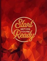 Start Before You're Ready: Goal Setting Joural