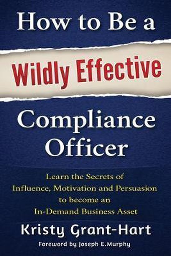 How to be a Wildly Effective Compliance Officer