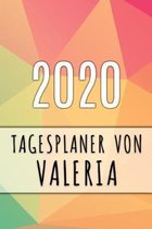 2020 Tagesplaner von Valeria: Personalisierter Kalender f�r 2020 mit deinem Vornamen
