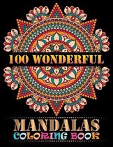 100 Wonderful Mandalas Coloring Book: Adult Coloring Book with Mandala flower Fun, Easy, and Relaxing Coloring Pages For Meditation And Happiness with