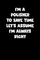 Polisher Notebook - Polisher Diary - Polisher Journal - Funny Gift for Polisher: Medium College-Ruled Journey Diary, 110 page, Lined, 6x9 (15.2 x 22.9