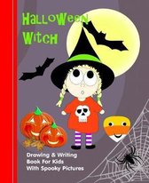 Halloween Witch: Kids Illustrated Writing Drawing Notebook