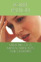 Memories of a Mental Nurse 1975 and Onwards
