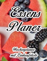 Essensplaner: Sehr gro�er praktischer Planer - Mit Einkaufsliste - Buch f�r 52 Wochen - Sch�ner hochglanz Einband - wie DIN A4