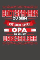 Bootsfahrer Zu Sein Ist Eine Ehre - Opa Zu Sein Ist Unbezahlbar