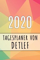 2020 Tagesplaner von Detlef: Personalisierter Kalender f�r 2020 mit deinem Vornamen