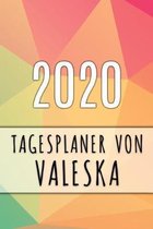 2020 Tagesplaner von Valeska: Personalisierter Kalender f�r 2020 mit deinem Vornamen