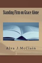 Standing Firm on Grace Alone