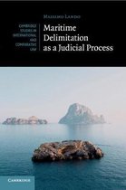 Cambridge Studies in International and Comparative LawSeries Number 144- Maritime Delimitation as a Judicial Process