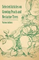 Selected Articles on Growing Peach and Nectarine Trees