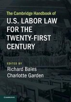 Cambridge Law Handbooks-The Cambridge Handbook of U.S. Labor Law for the Twenty-First Century