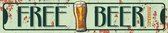 Signs-USA Street sign - Free Beer Tomorrow - Wandbord - 60 x 12 cm