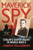 Maverick Spy Stalin's SuperAgent in World War II