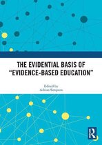 The Evidential Basis of “Evidence-Based Education”