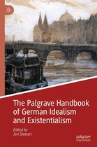 Palgrave Handbooks in German Idealism - The Palgrave Handbook of German Idealism and Existentialism