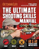 The Ultimate Shooting Skills Manual: 2020 Paperback Outdoor Life Ammo Rifles Pistols AR Shotguns Firearms