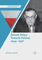 Security, Conflict and Cooperation in the Contemporary World- British Policy Towards Poland, 1944–1956