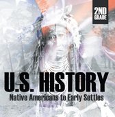 Children's American History Books - 2nd Grade US History: Native Americans to Early Settlers