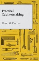 Practical Cabinetmaking