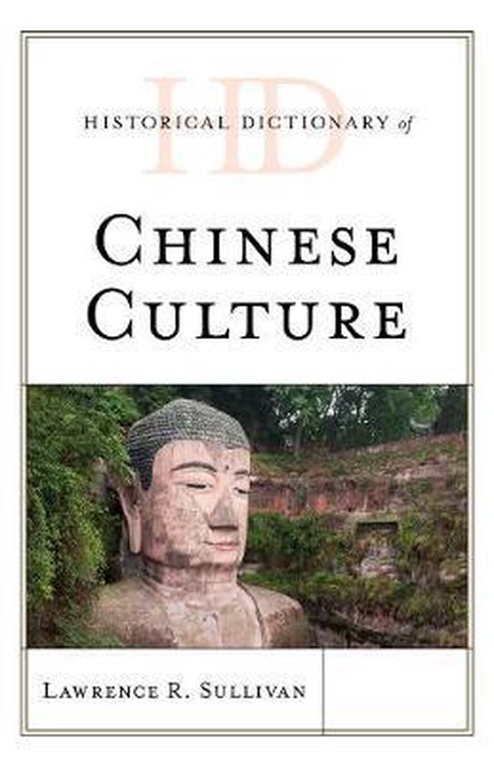Historical Dictionary of Chinese Culture 9781538146033 Lawrence R