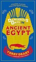 ISBN Dangerous Days in Ancient Egypt: Pyramids, Plagues, Gods and Grave-Robbers, histoire, Anglais, Couverture rigide, 224 pages