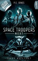 Space Troopers Next 3 - Space Troopers Next - Folge 3: Ohne Kontakt