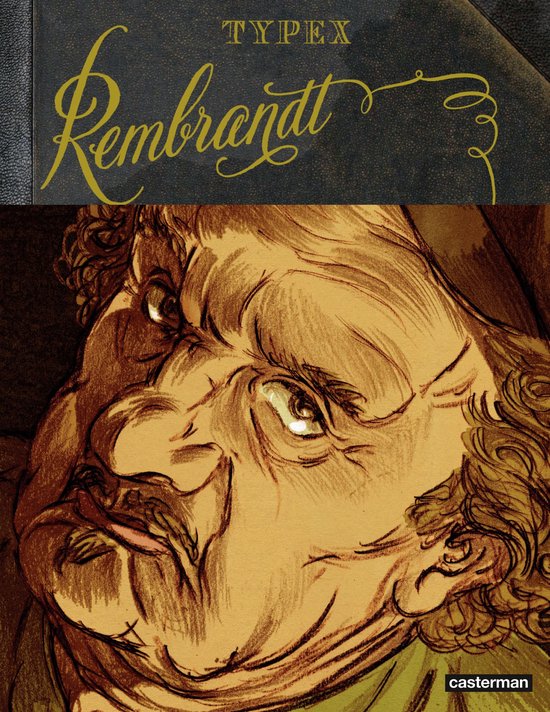 Boekomslag van "Rembrandt" met een tekening van een woest kijkend gezicht en gouden letters.