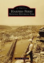 Images of America - Harpers Ferry National Historical Park