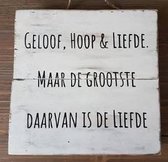 Tekstbord 20x20cm - Geloof hoop en liefde