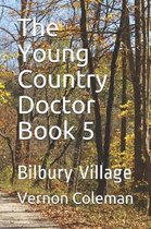 The Young Country Doctor Book 5: Bilbury Village