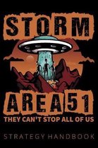 Storm Area 51 They Can't Stop All of Us Strategy Handbook: UFO Extraterrestrial Conspiracy Squad, This Is How We Do It Blank Guide Planner Journal Not