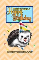 Birthday Wishes Book: Wishing You A Happy Birthday