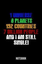 1 Universe 8 Planets 192 Countries 7 Billion People And I am Still Single! - Notebook