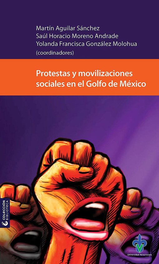 Foto: Biblioteca protestas y movilizaciones sociales en el golfo de m xico