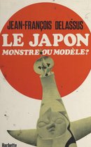 Le Japon : monstre ou modèle ?