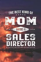 The Best Kind Of Mom Raises A Sales Director