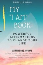 My I AM Book: Powerful Affirmations To Change Your Life